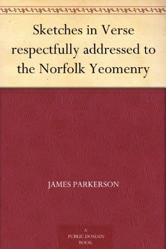 Sketches in Verse: Respectfully Addressed to the Norfolk Yeomenry