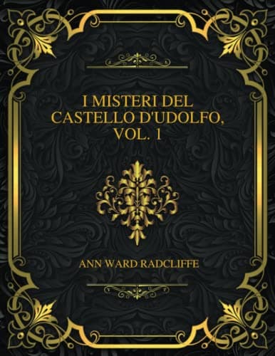 I Misteri Del Castello D'udolfo, Vol. 1