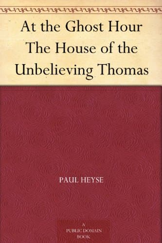 At the Ghost Hour. the House of the Unbelieving Thomas