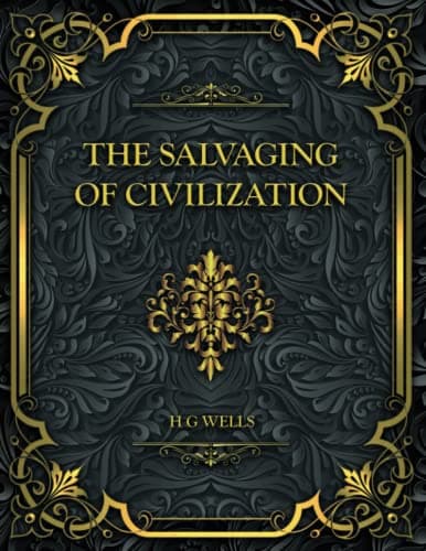 The Salvaging of Civilization