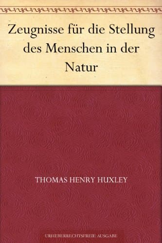 Zeugnisse Für Die Stellung Des Menschen in Der Natur