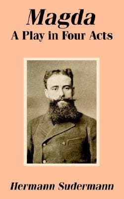 Magda: A Play in Four Acts