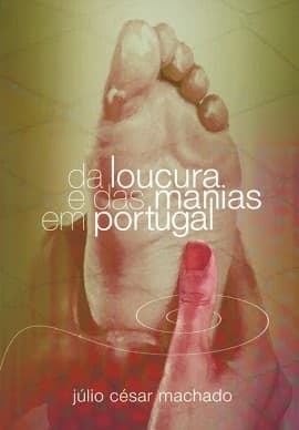 Da Loucura E Das Manias Em Portugal