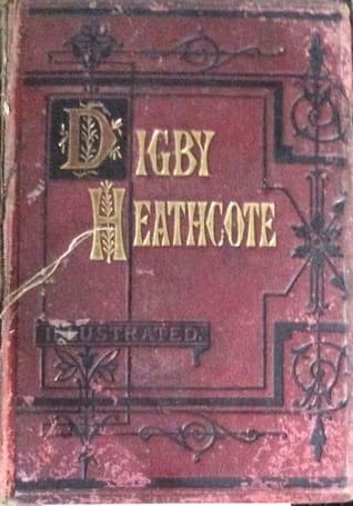 Digby Heathcote: The Early Days of a Country Gentleman's Son and Heir