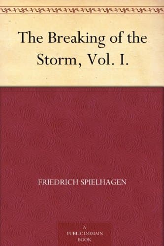 The Breaking of the Storm, Vol. I.