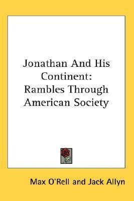 Jonathan and His Continent: Rambles Through American Society