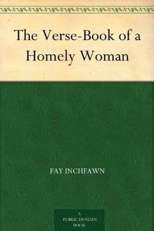 The Verse-Book of a Homely Woman