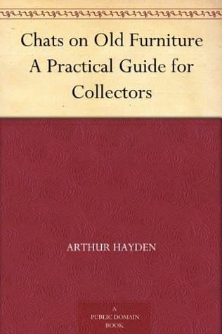 Chats on Old Furniture: A Practical Guide for Collectors