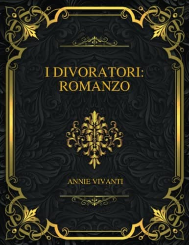 I Divoratori: Romanzo