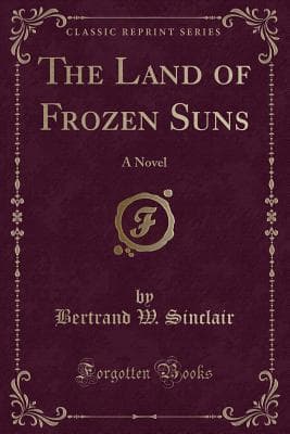 The Land of Frozen Suns: A Novel