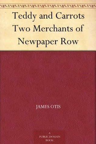 Teddy and Carrots: Two Merchants of Newpaper Row
