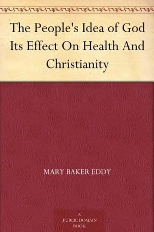 The People's Idea of God: Its Effect on Health and Christianity