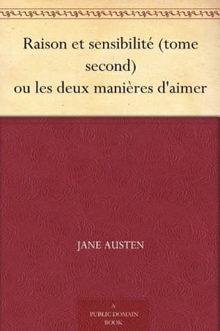 Raison Et Sensibilité, Ou Les Deux Manières D'aimer (tome 2)