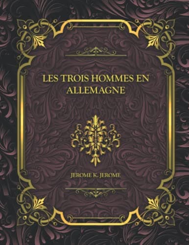 Les Trois Hommes En Allemagne