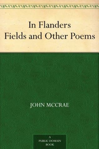 In Flanders Fields, and Other Poems
