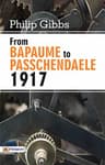 From Bapaume to Passchendaele, 1917