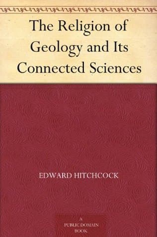 The Religion of Geology and Its Connected Sciences