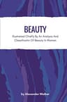 Beauty: Illustrated Chiefly by an Analysis and Classificatin of Beauty in Woman
