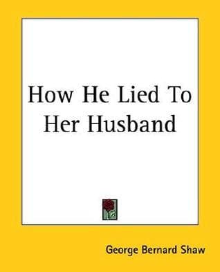 How He Lied to Her Husband
