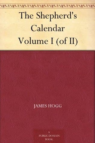 The Shepherd's Calendar. Volume I (of II)