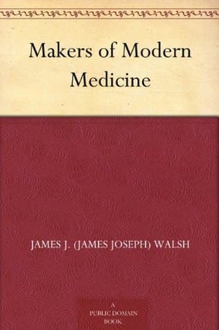 Makers of Modern Medicine