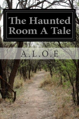 The Haunted Room: A Tale