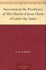 Succession in the Presidency of the Church of Jesus Christ of Latter-Day Saints