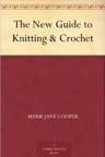 The New Guide to Knitting & Crochet
