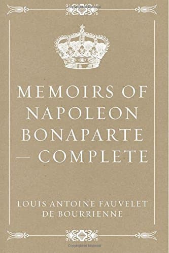 Memoirs of Napoleon Bonaparte — Complete