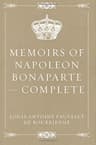 Memoirs of Napoleon Bonaparte — Complete