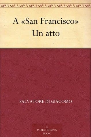 A «san Francisco»: UN Atto