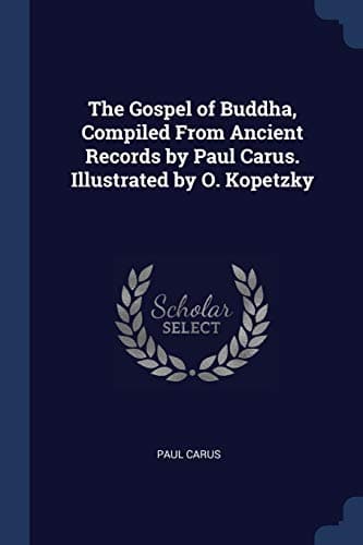 The Gospel of Buddha, Compiled from Ancient Records