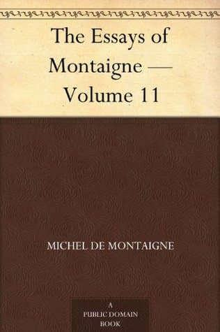 Essays of Michel De Montaigne — Volume 11