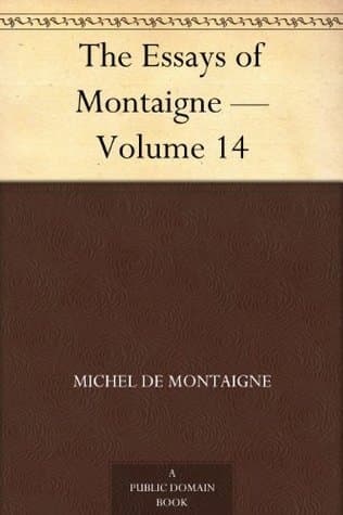 Essays of Michel De Montaigne — Volume 14