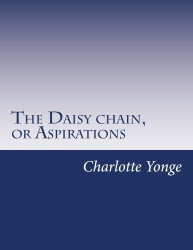 The Daisy Chain, or Aspirations