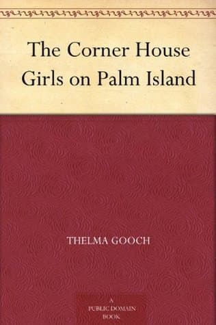 The Corner House Girls on Palm Island