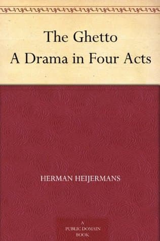 The Ghetto: A Drama in Four Acts