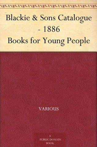 Blackie & Son's Books for Young People, Catalogue - 1886