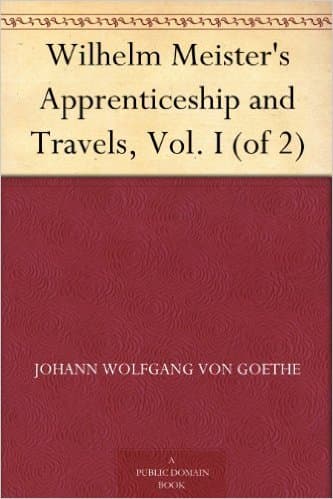 Wilhelm Meister's Apprenticeship and Travels, Vol. I (of 2)