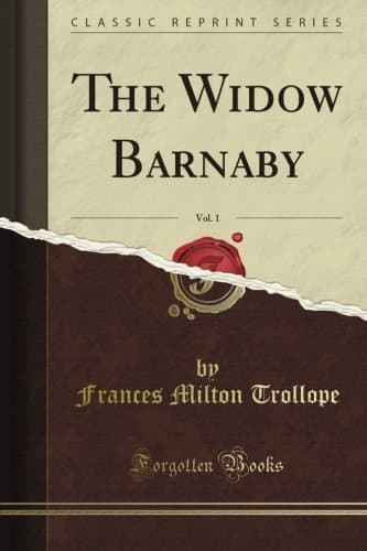 The Widow Barnaby. Vol. 1 (of 3)