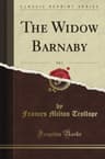 The Widow Barnaby. Vol. 1 (of 3)