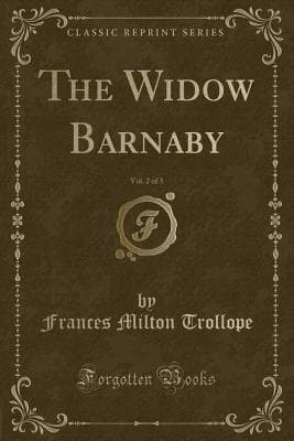 The Widow Barnaby. Vol. 2 (of 3)