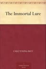 The Immortal Lure