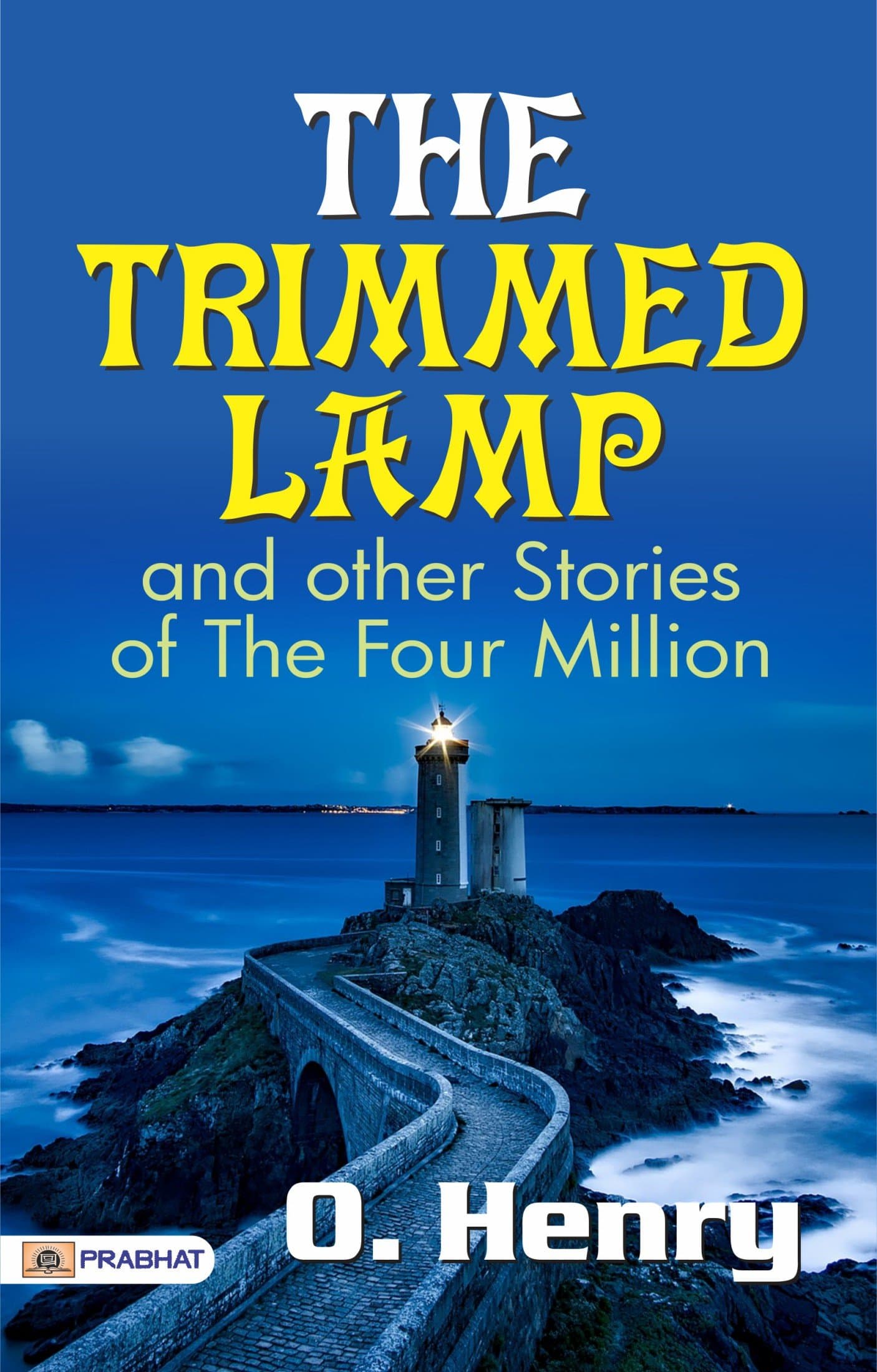 The Trimmed Lamp, and Other Stories of the Four Million