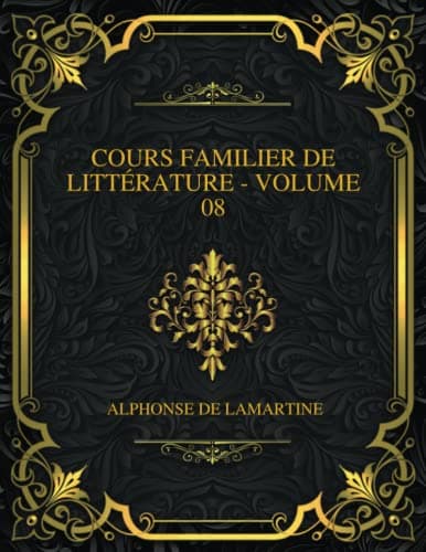 Cours Familier De Littérature - Volume 08