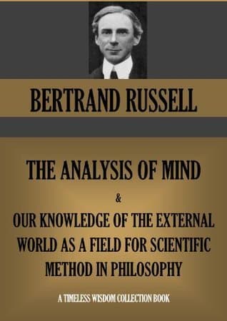 Our Knowledge of the External World as a Field for Scientific Method in Philosophy