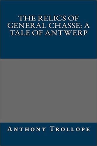 The Relics of General Chasse: A Tale of Antwerp