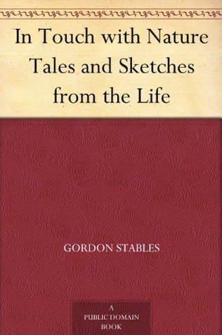 In Touch with Nature: Tales and Sketches from the Life