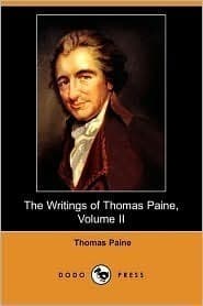 The Writings of Thomas Paine — Volume 2 (1779-1792): The Rights of Man