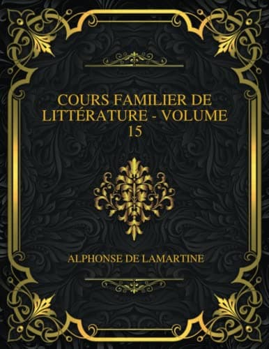 Cours Familier De Littérature - Volume 15